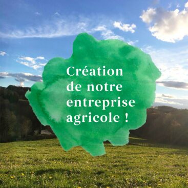 Visuel Annonce de la création de notre entreprise agricole