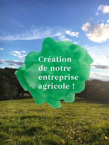 Visuel Annonce de la création de notre entreprise agricole