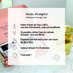 Le mode d'emploi de l'infusion énergie.